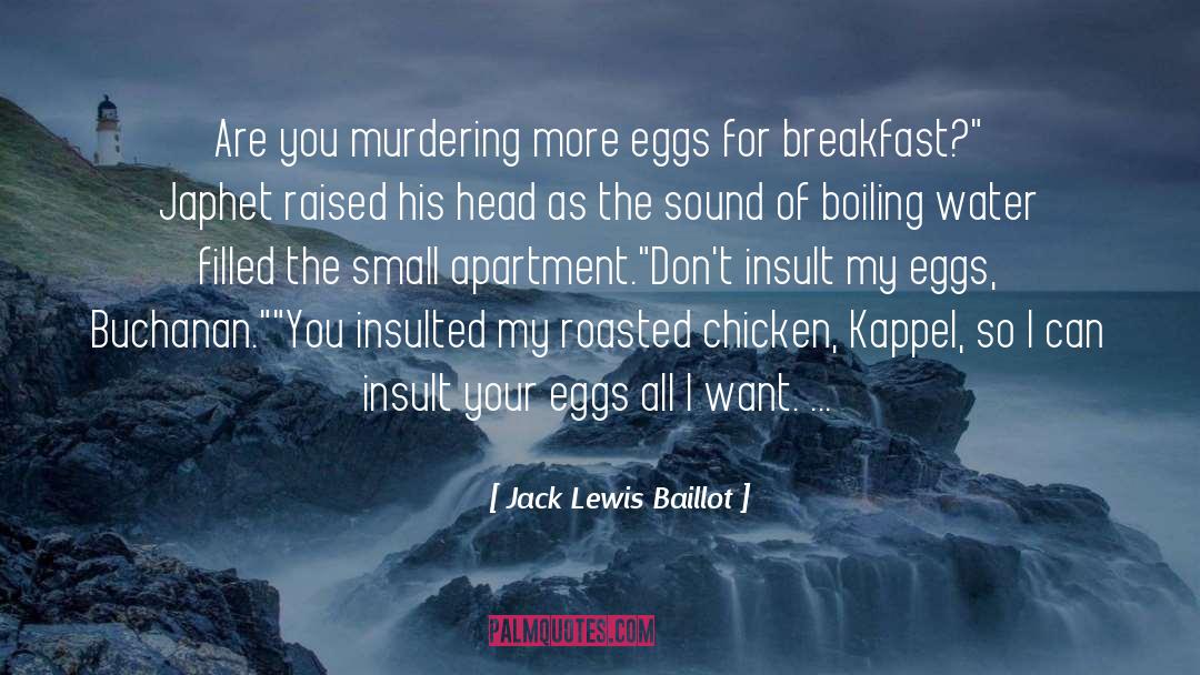 Boiling Water quotes by Jack Lewis Baillot