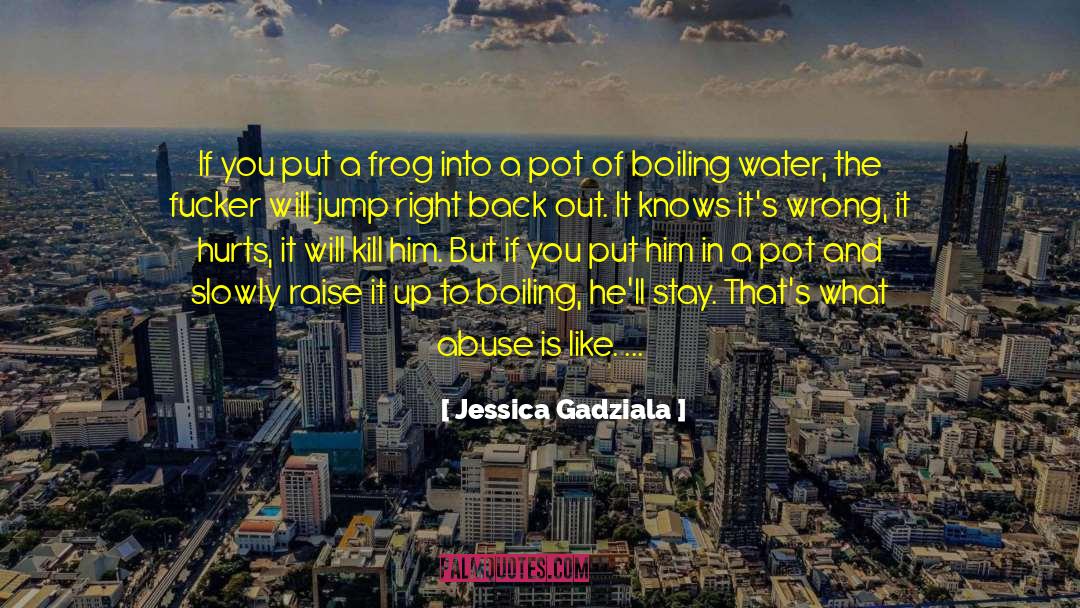 Boiling Water quotes by Jessica Gadziala