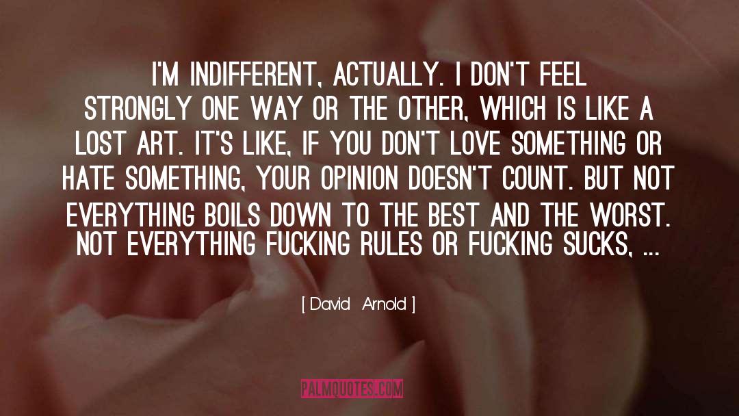 Boils quotes by David  Arnold