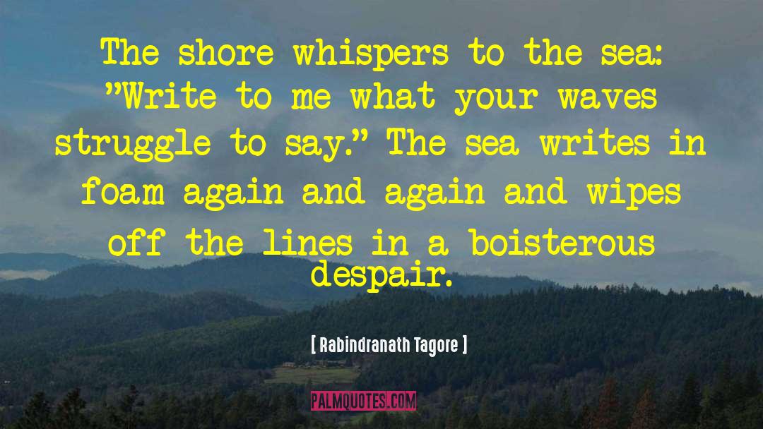 Boisterous quotes by Rabindranath Tagore