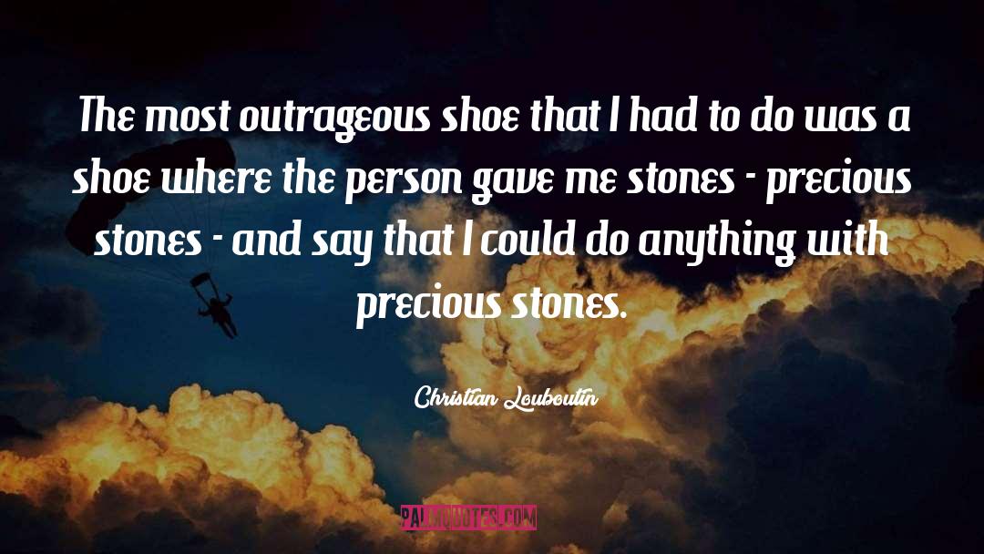 Boji Stones quotes by Christian Louboutin