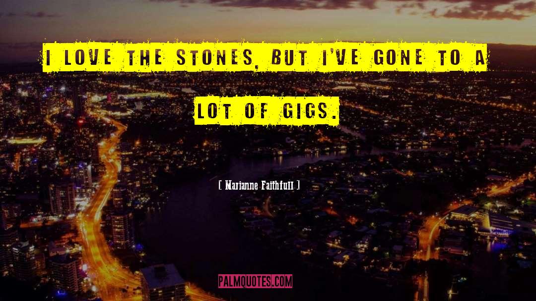 Boji Stones quotes by Marianne Faithfull