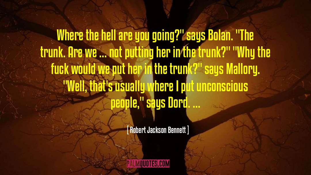 Bolan quotes by Robert Jackson Bennett