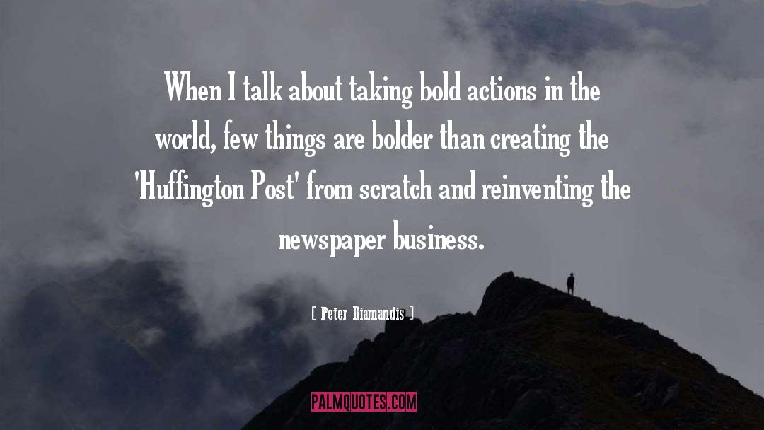 Bold Actions quotes by Peter Diamandis