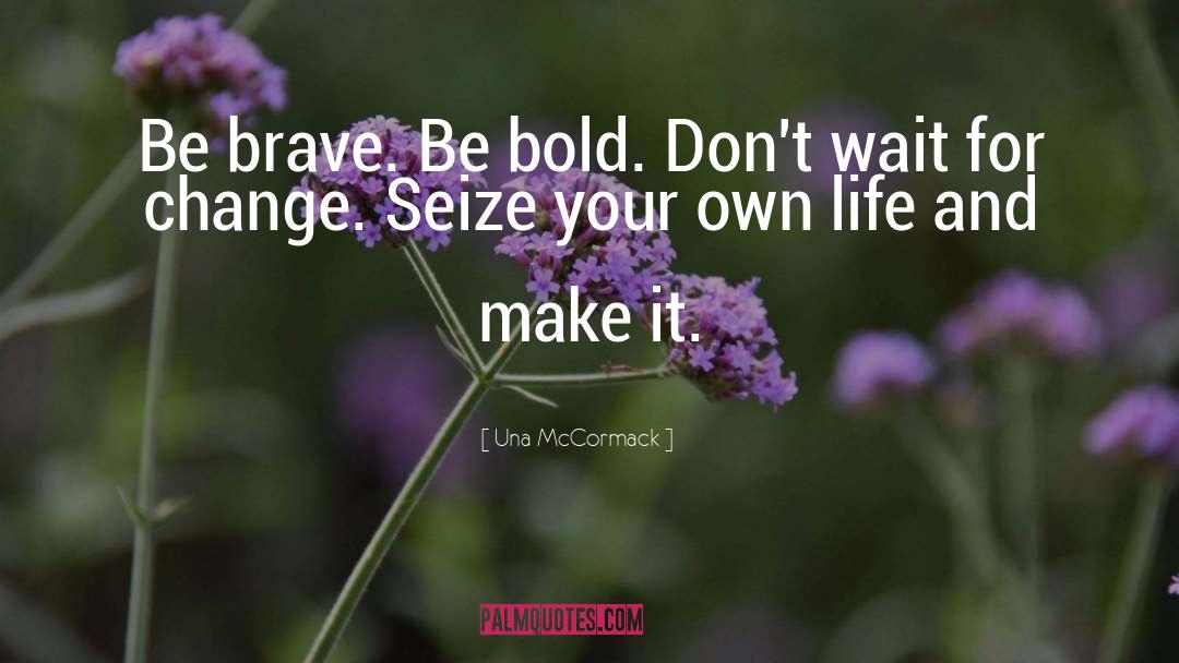 Bold Inspirational quotes by Una McCormack