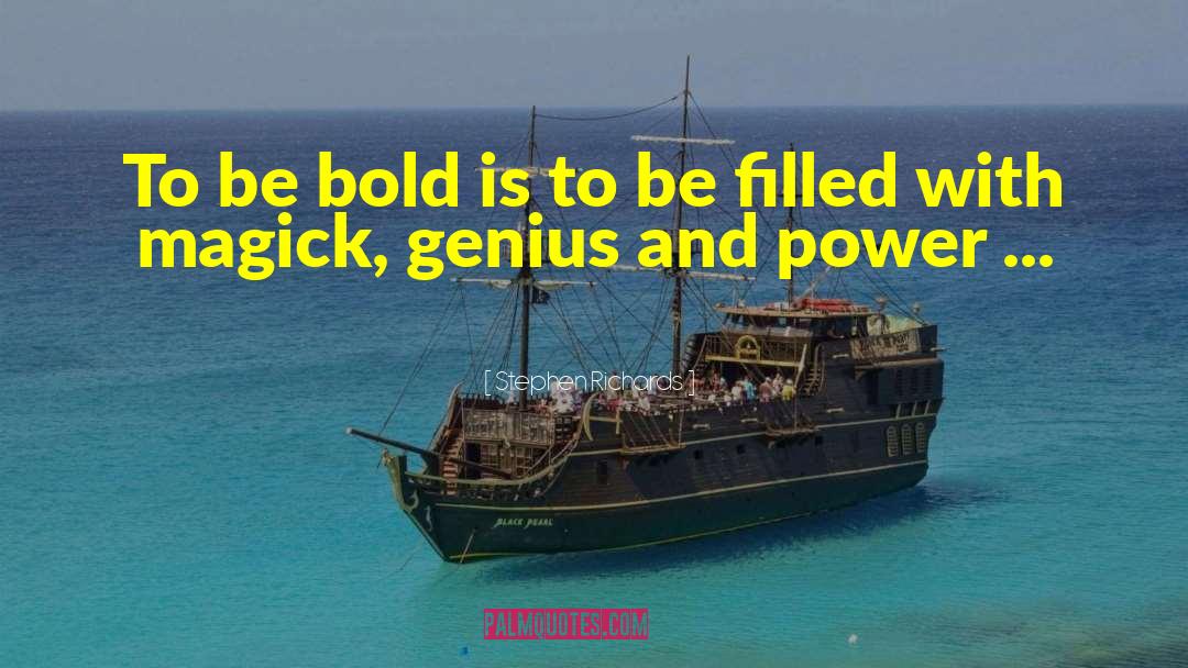 Bold Inspirational quotes by Stephen Richards