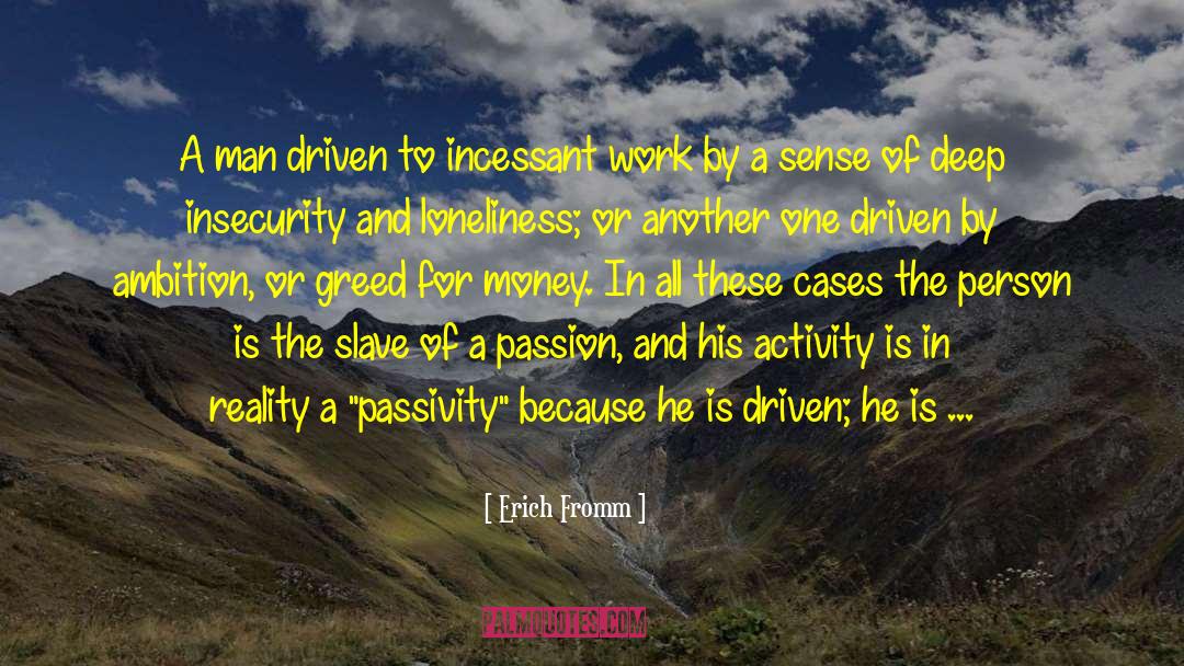 Bold Passion quotes by Erich Fromm