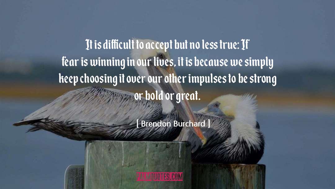 Bold quotes by Brendon Burchard