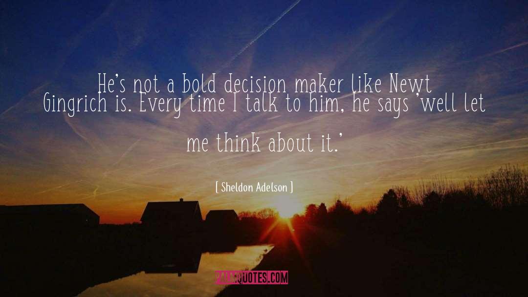 Bold quotes by Sheldon Adelson