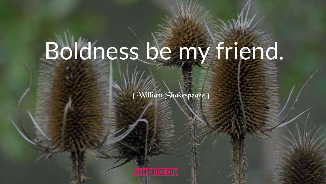 Bold quotes by William Shakespeare