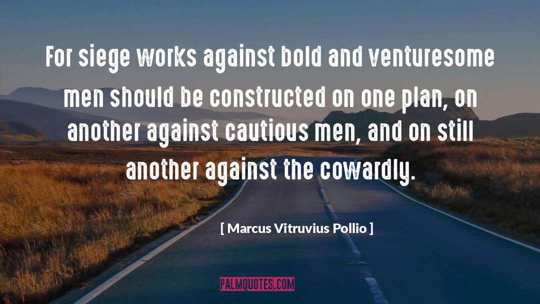 Bold quotes by Marcus Vitruvius Pollio