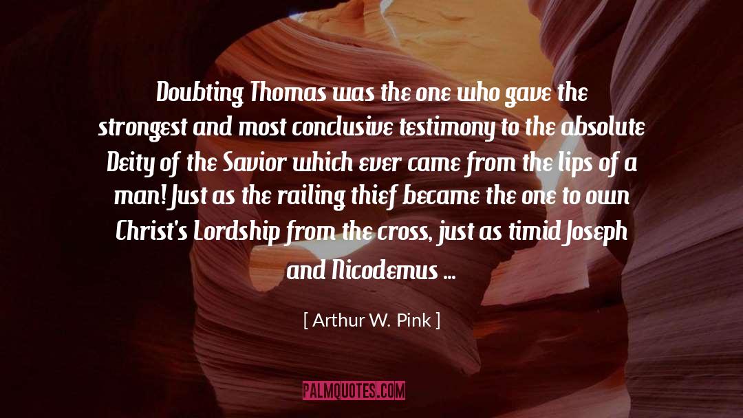 Boldest quotes by Arthur W. Pink