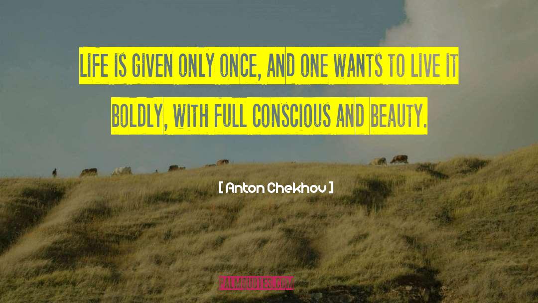 Boldly quotes by Anton Chekhov