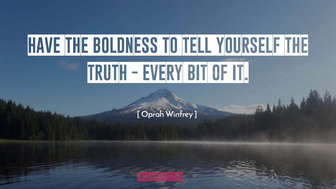 Boldness quotes by Oprah Winfrey
