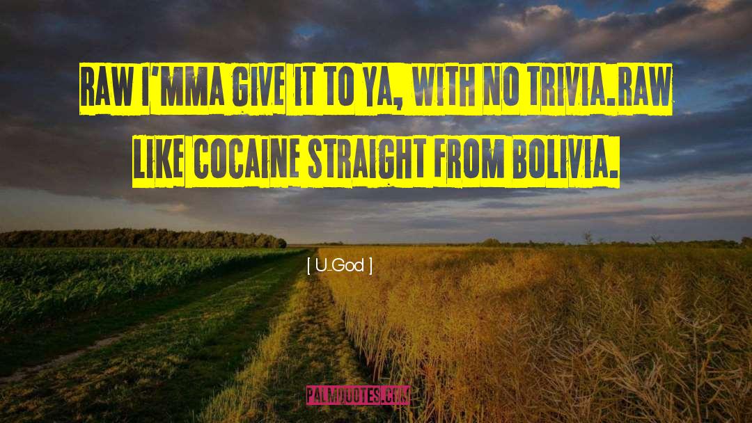 Bolivia quotes by U-God