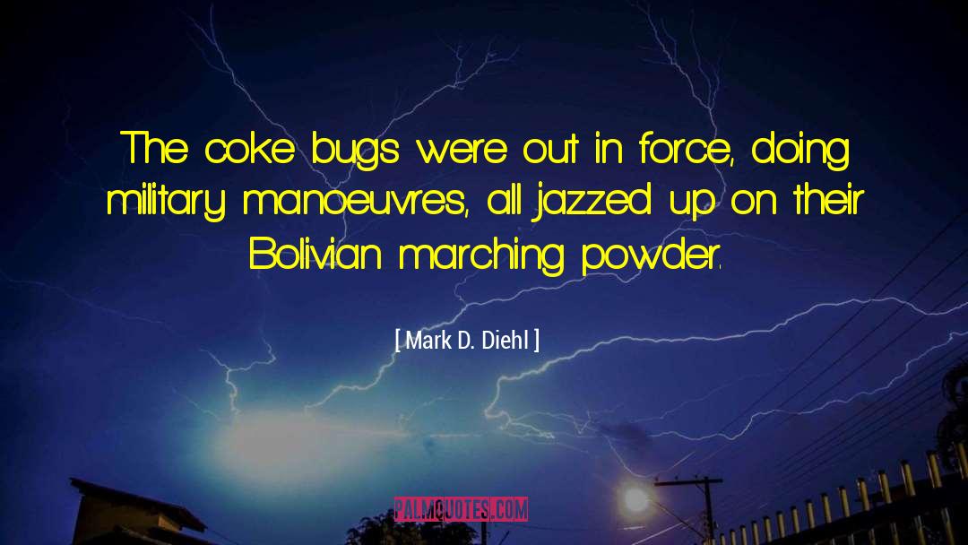 Bolivian quotes by Mark D. Diehl