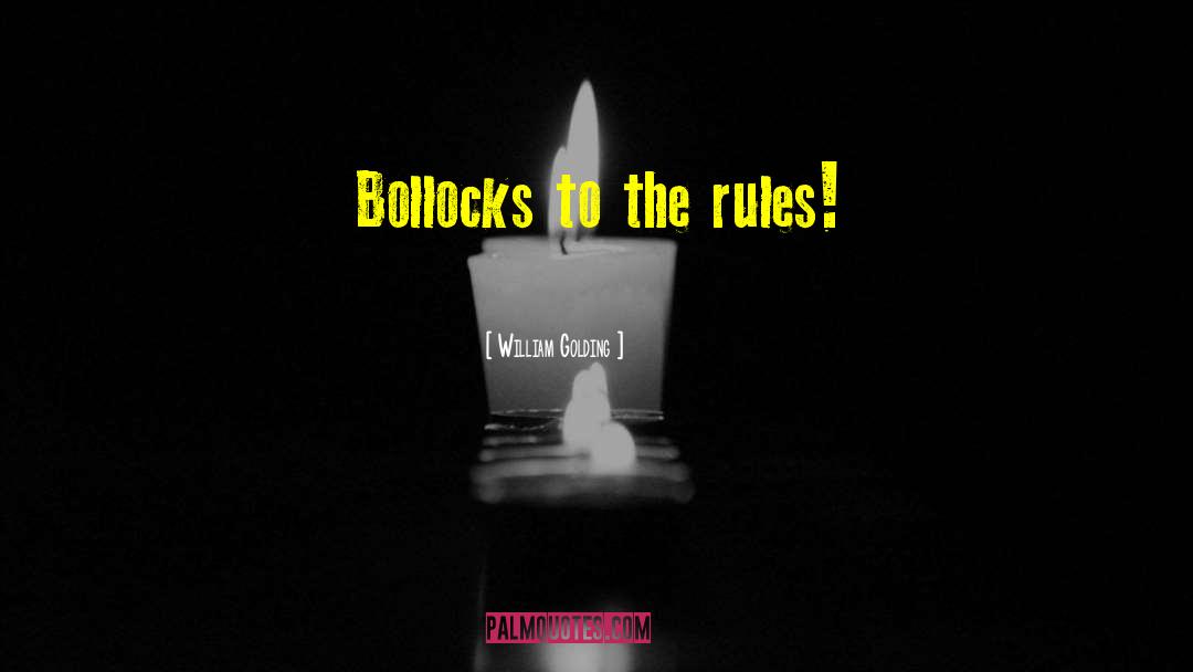 Bollocks quotes by William Golding