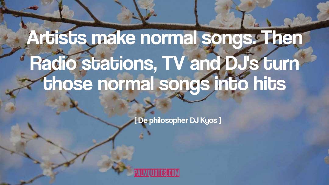Bollywood Hindi Songs quotes by De Philosopher DJ Kyos