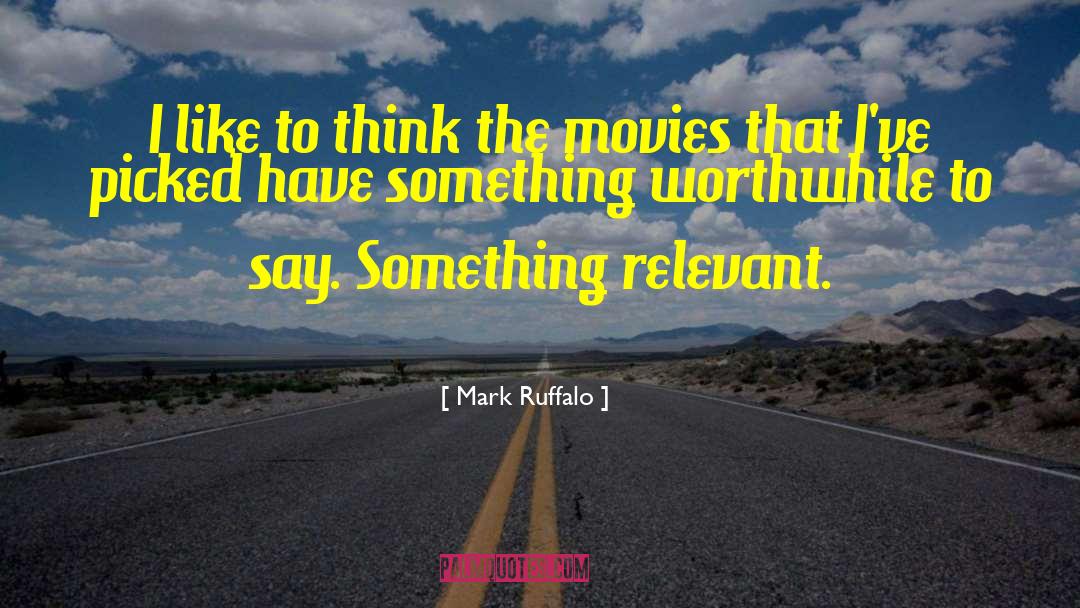 Bollywood Movies quotes by Mark Ruffalo