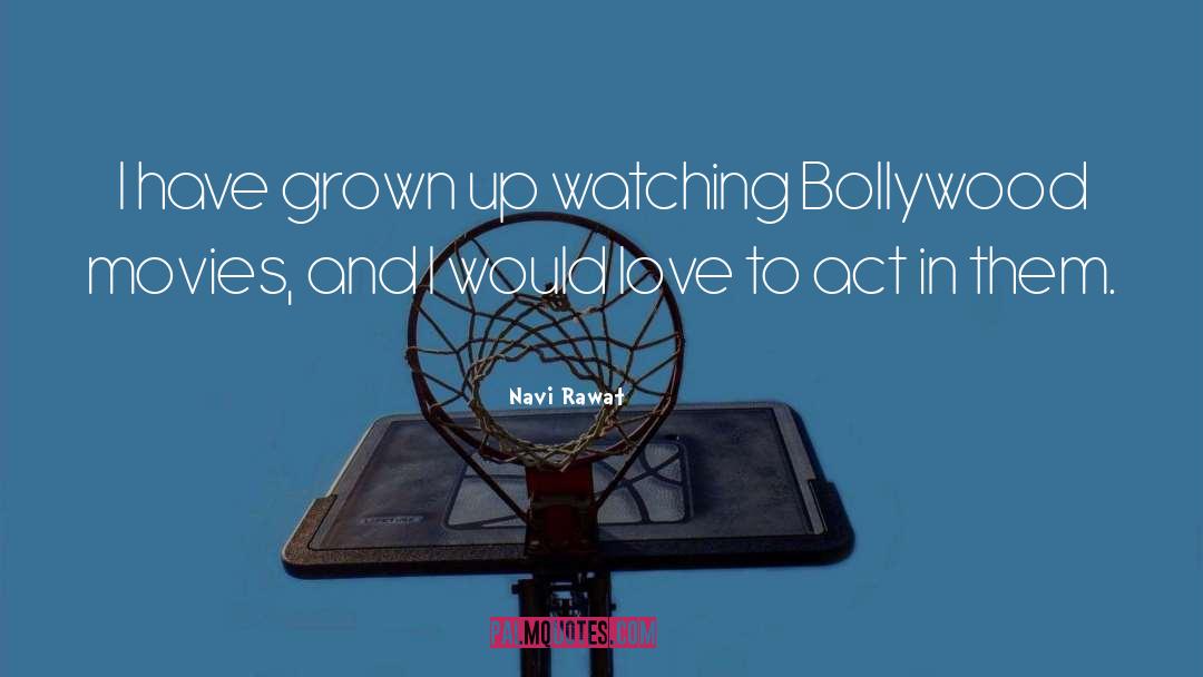 Bollywood Movies quotes by Navi Rawat