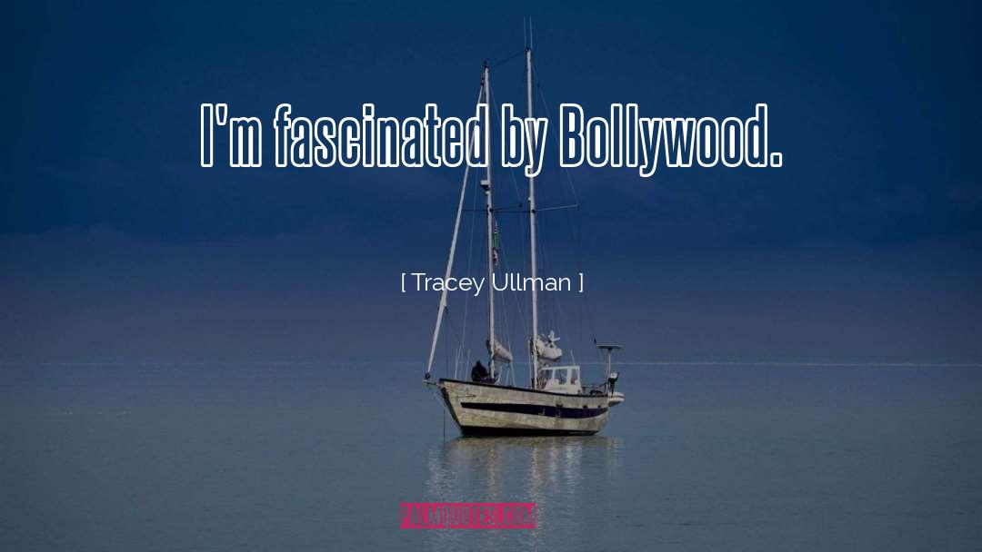 Bollywood quotes by Tracey Ullman