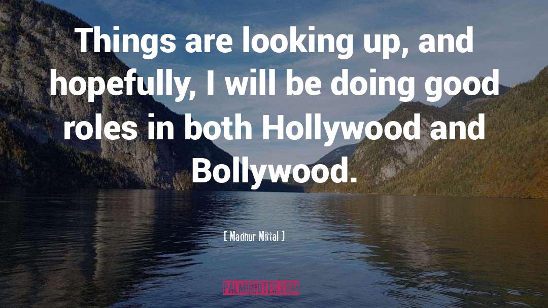 Bollywood quotes by Madhur Mittal