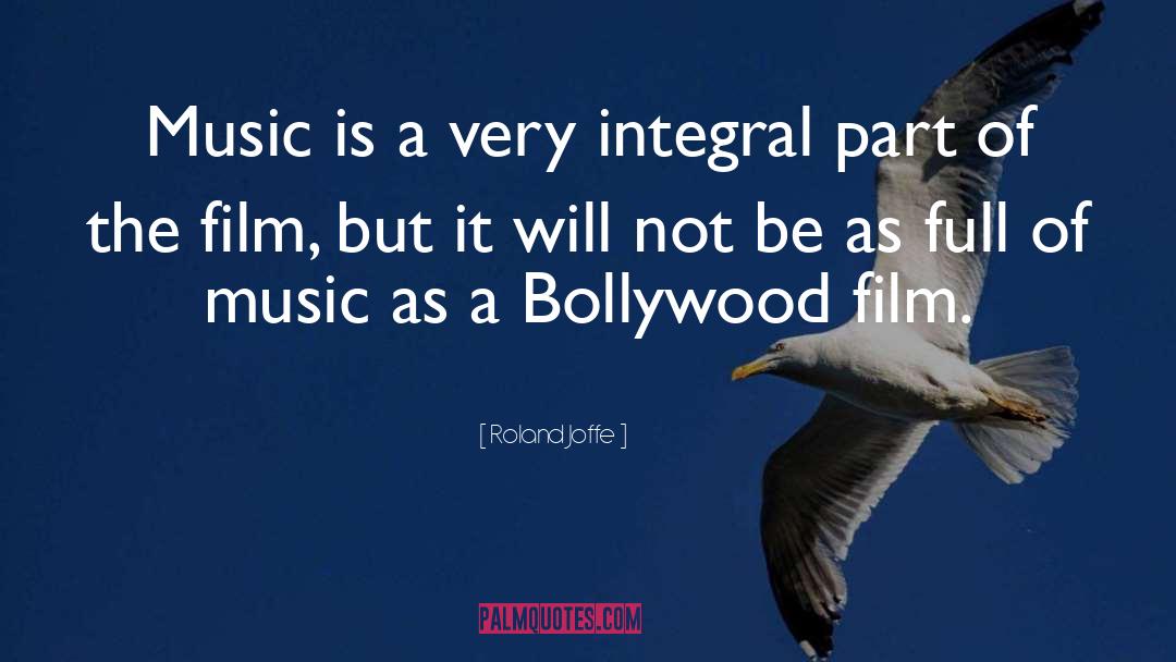 Bollywood quotes by Roland Joffe