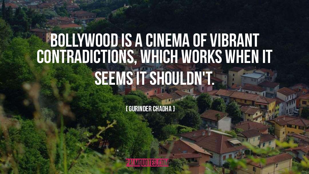 Bollywood quotes by Gurinder Chadha