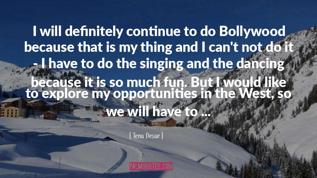 Bollywood quotes by Tena Desae