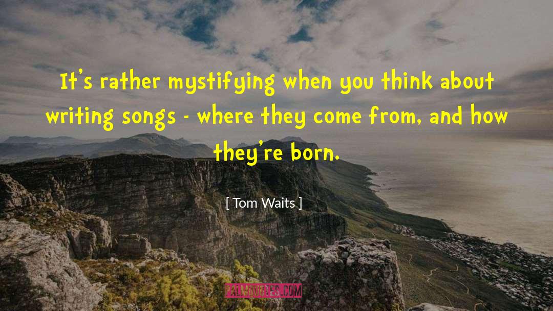 Bollywoods Songs quotes by Tom Waits