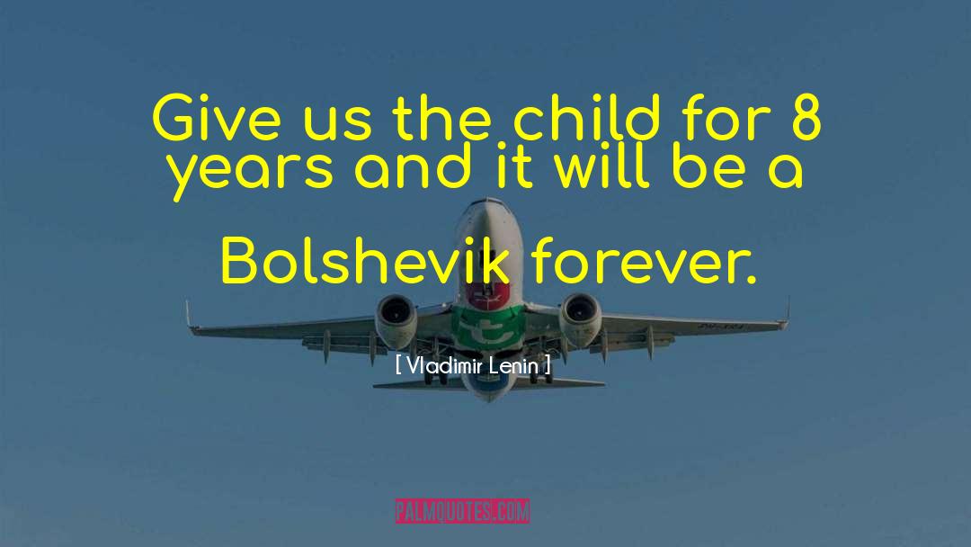 Bolsheviks quotes by Vladimir Lenin