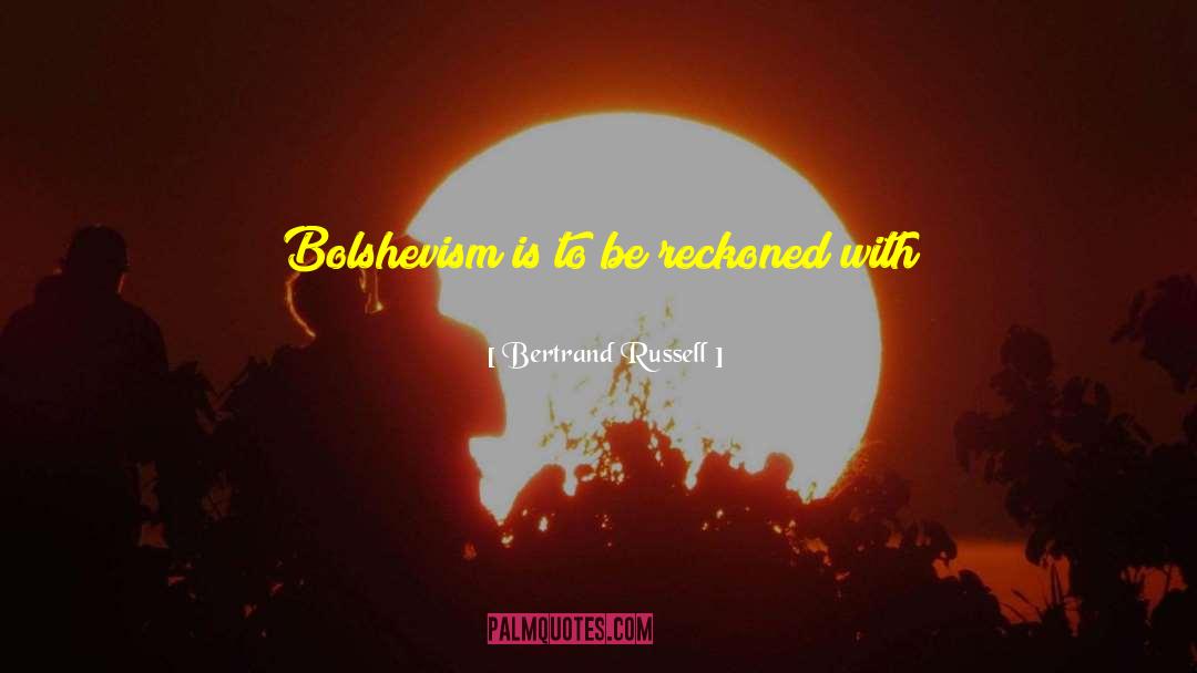 Bolshevism quotes by Bertrand Russell