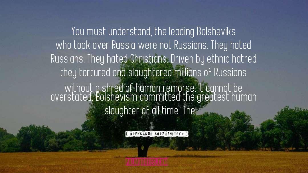 Bolshevism quotes by Aleksandr Solzhenitsyn