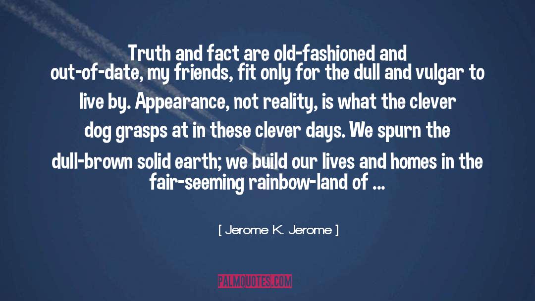 Bolshevization Of The Earth quotes by Jerome K. Jerome