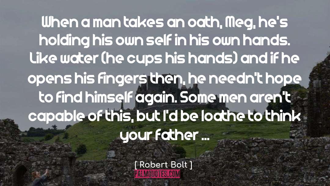 Bolt quotes by Robert Bolt