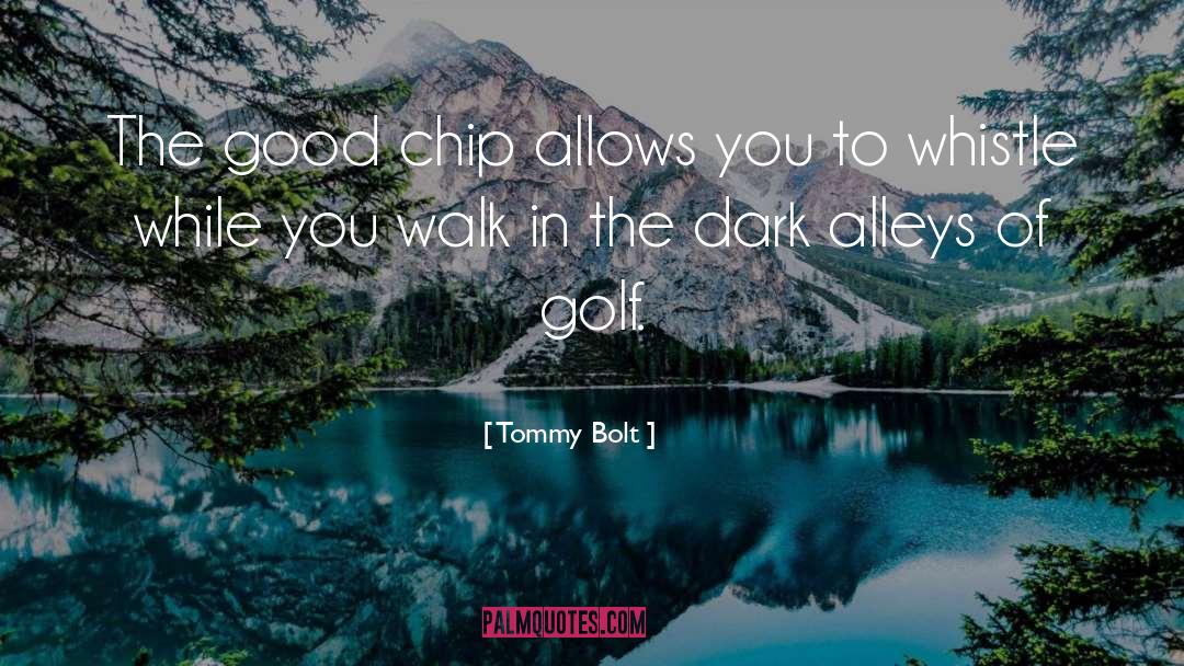 Bolt quotes by Tommy Bolt