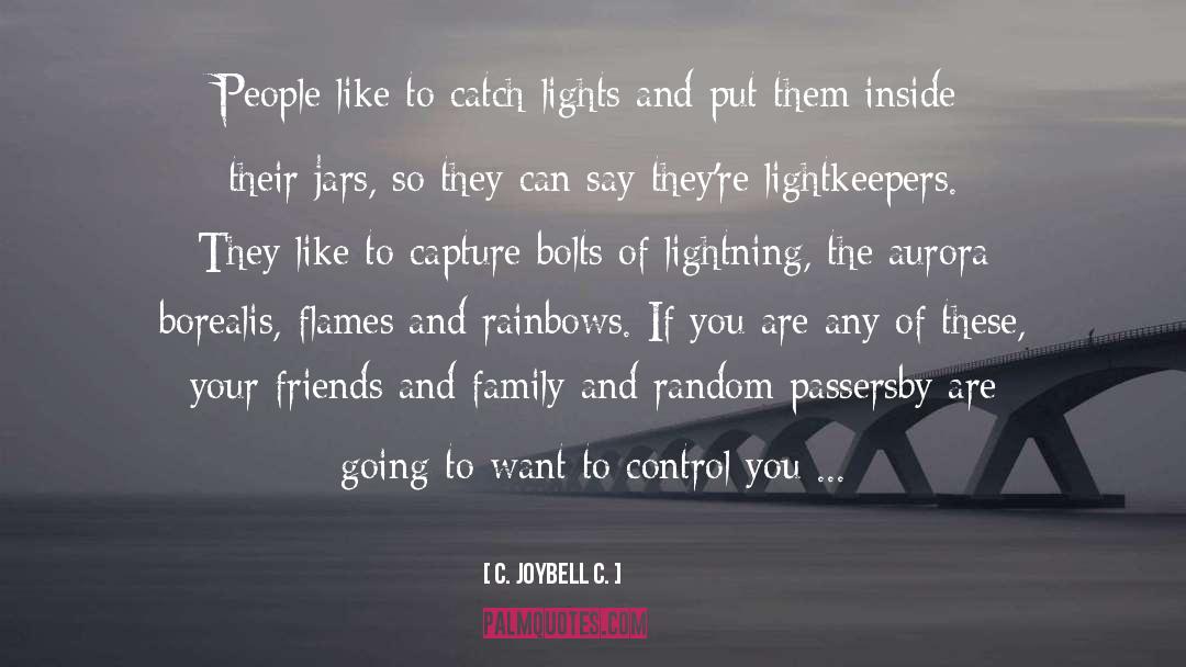 Bolts quotes by C. JoyBell C.