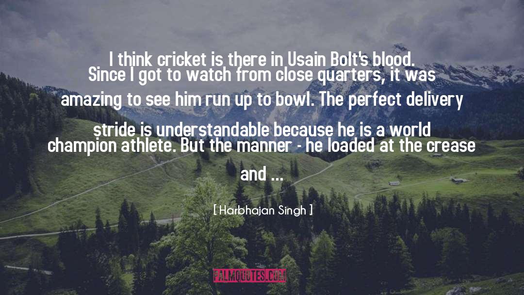 Bolts quotes by Harbhajan Singh