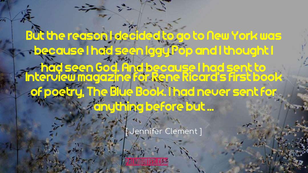 Bomb Magazine Interview quotes by Jennifer Clement