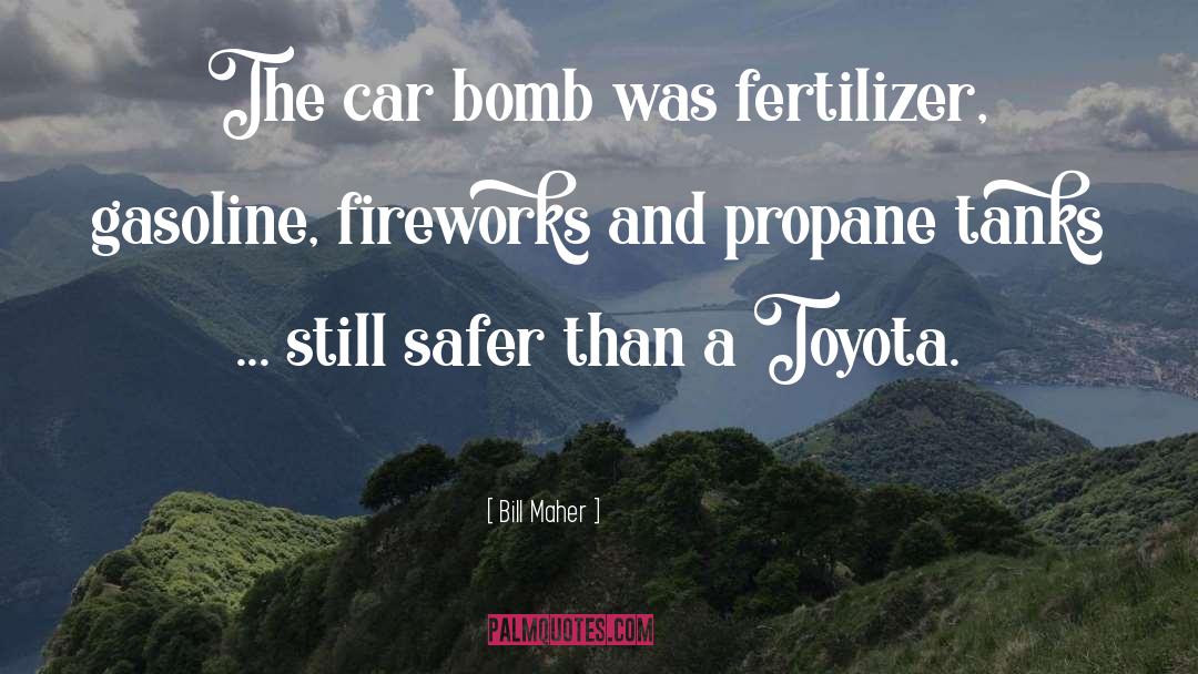 Bomb quotes by Bill Maher