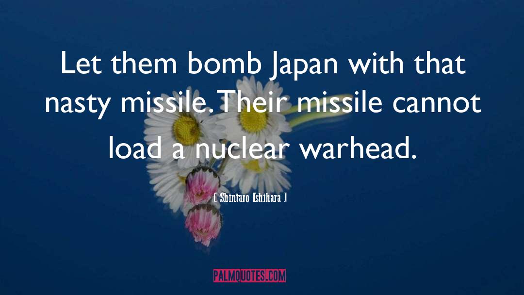 Bomb quotes by Shintaro Ishihara