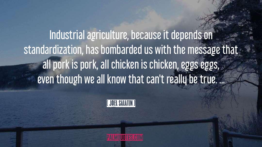 Bombarded By quotes by Joel Salatin