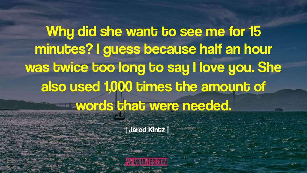Bombastic Words Love quotes by Jarod Kintz