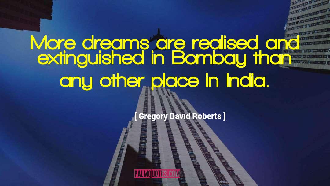 Bombay quotes by Gregory David Roberts