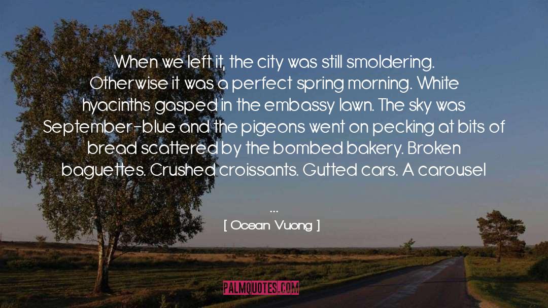 Bombed quotes by Ocean Vuong
