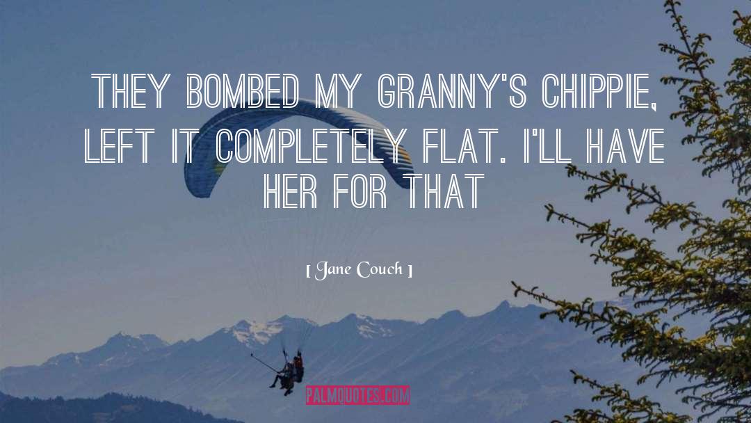 Bombed quotes by Jane Couch