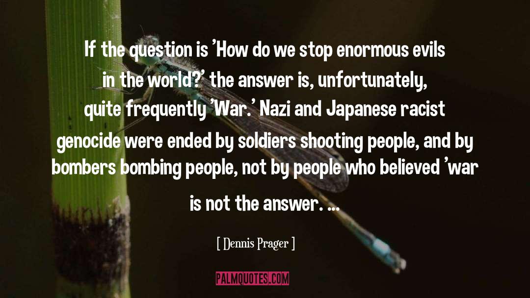 Bombers quotes by Dennis Prager