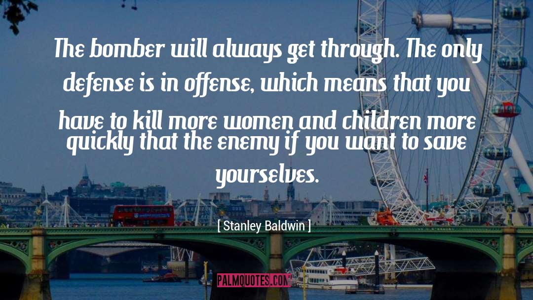 Bombers quotes by Stanley Baldwin