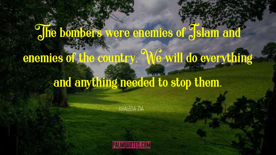 Bombers quotes by Khaleda Zia