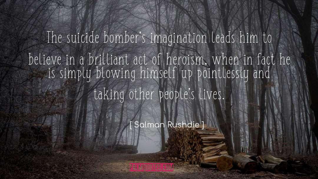 Bombers quotes by Salman Rushdie